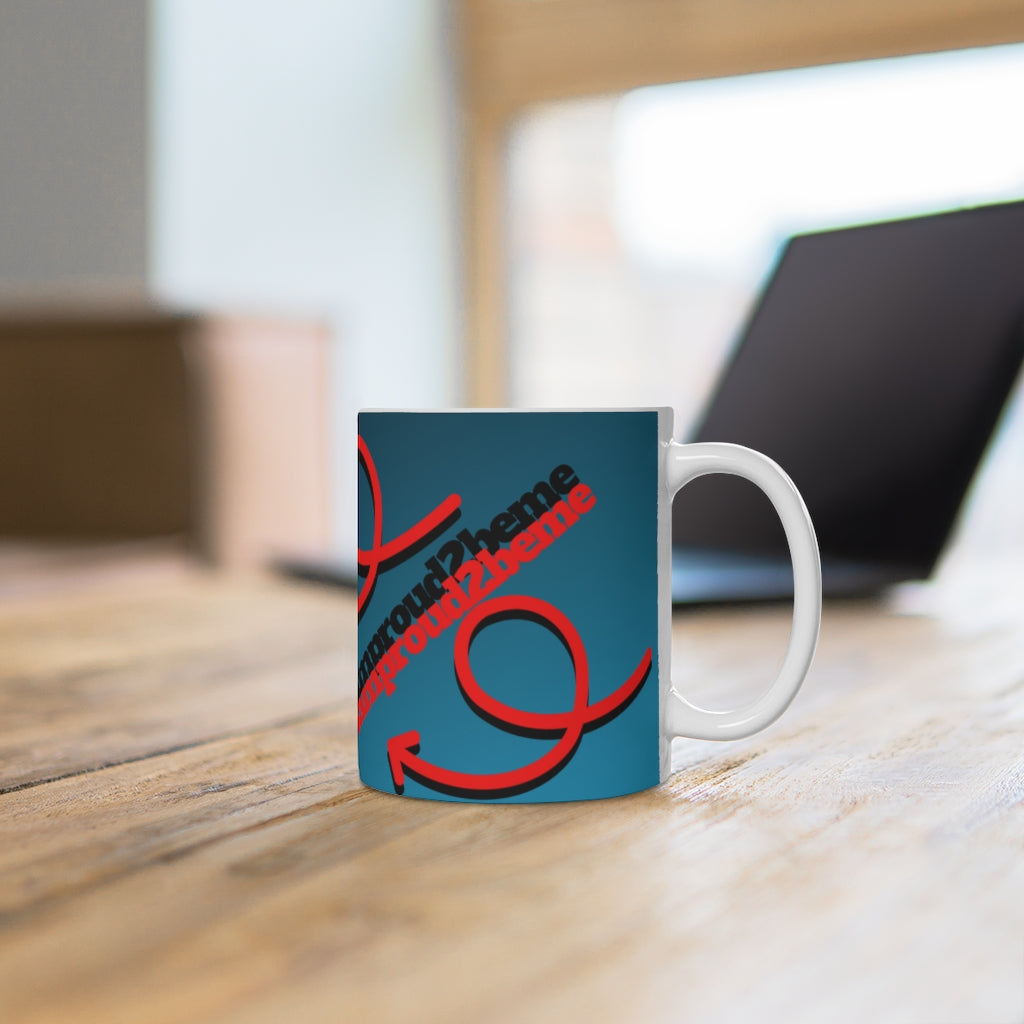 BE BOLD, BE PROUD, BE YOU White Ceramic Mug (male)