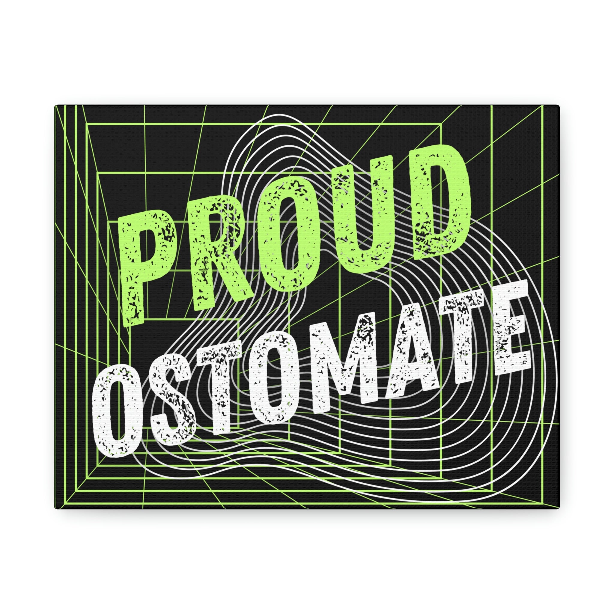 PROUD OSTOMATE (Canvas Gallery Wrap)