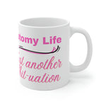 OSTOMY LIFE SHIT-UATION White Ceramic Mug