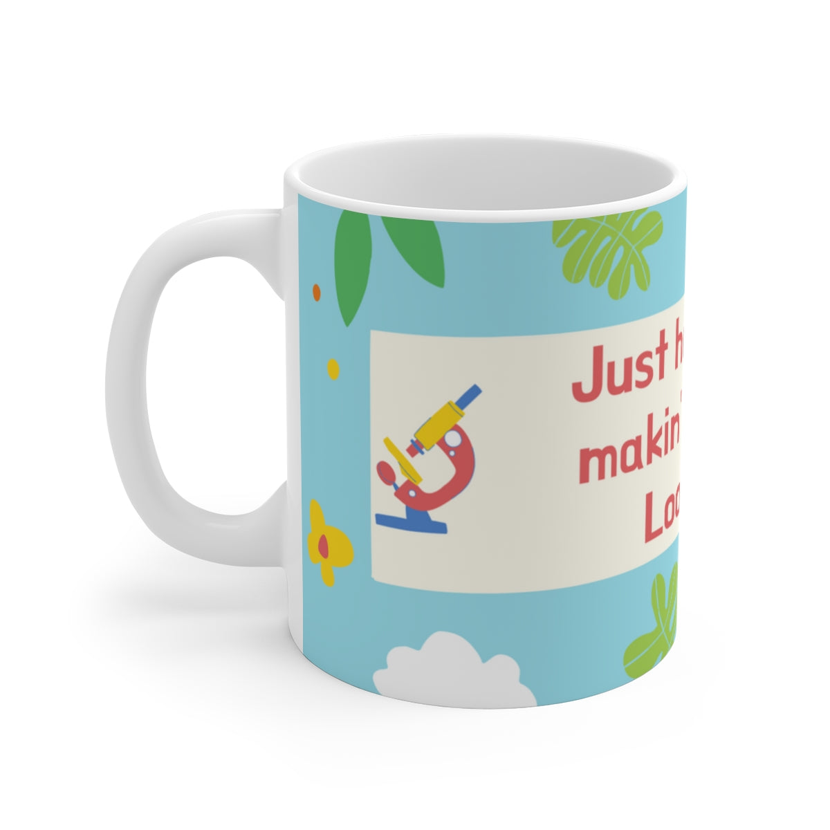 MAKIN' OSTOMIES LOOK GOOD White Ceramic Mug