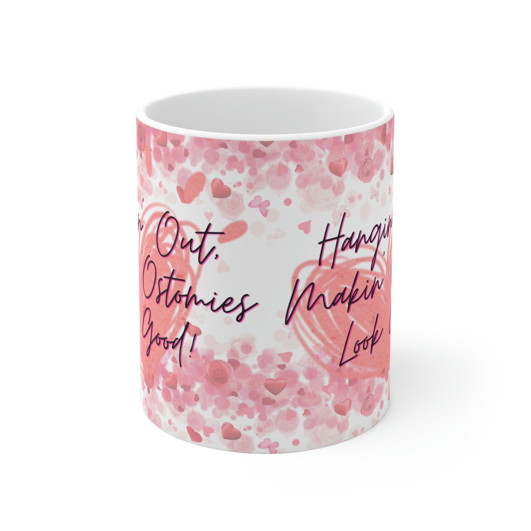 Makin' Ostomies Look Good White Ceramic Mug (valentines)