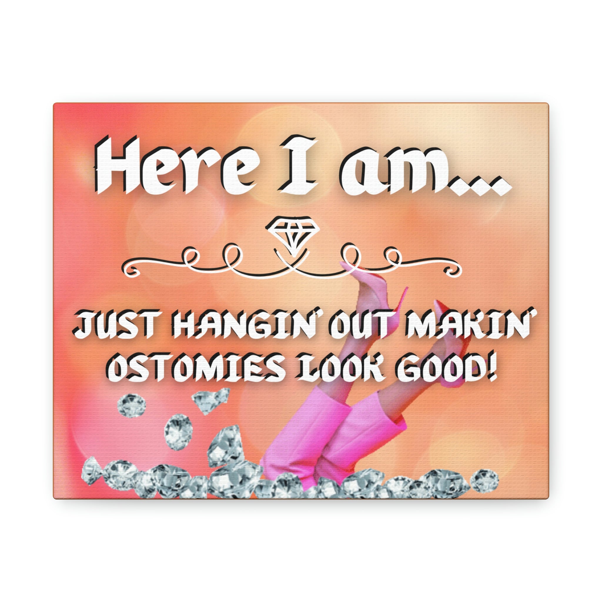 Makin' Ostomies Look Good (Canvas Gallery Wrap)