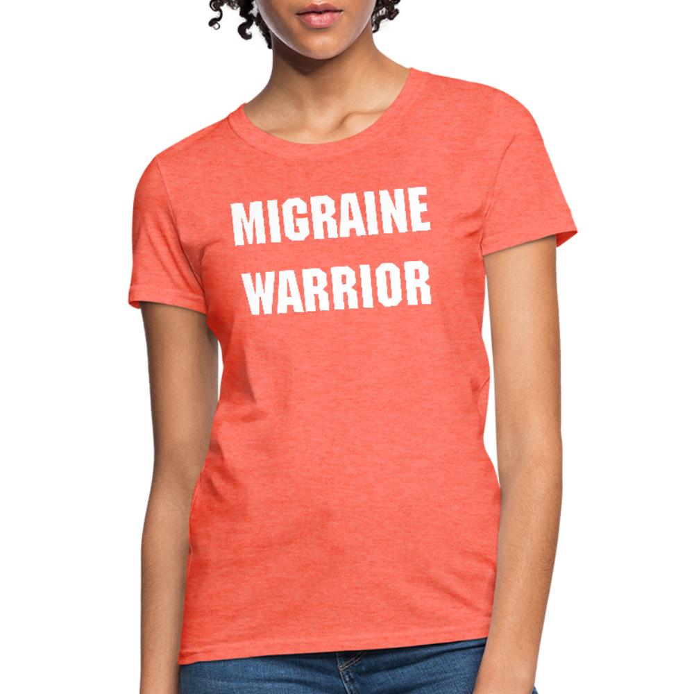 Women's T-Shirt Migraine Warrior Stop The Stigma - heather coral