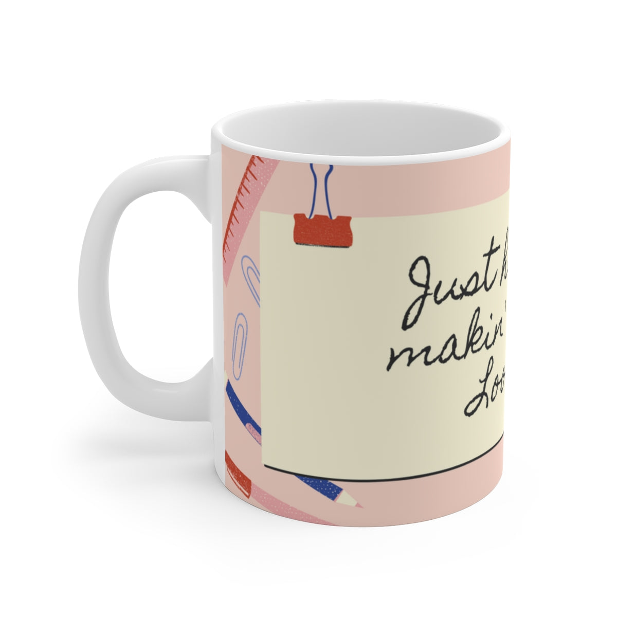 MAKIN' OSTOMIES LOOK GOOD White Ceramic Mug