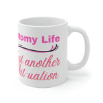 OSTOMY LIFE SHIT-UATION White Ceramic Mug (unicorn pink)