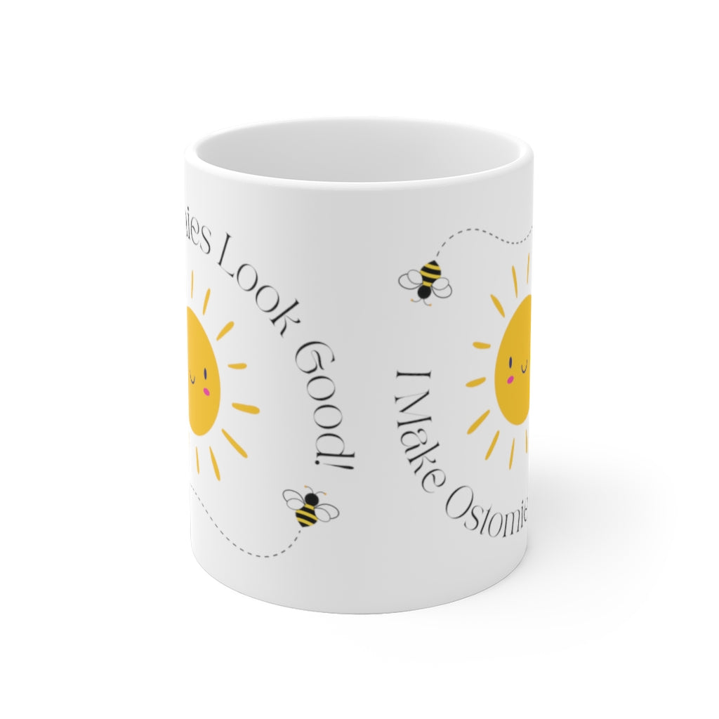I MAKE OSTOMIES LOOK GOOD White Ceramic Mug