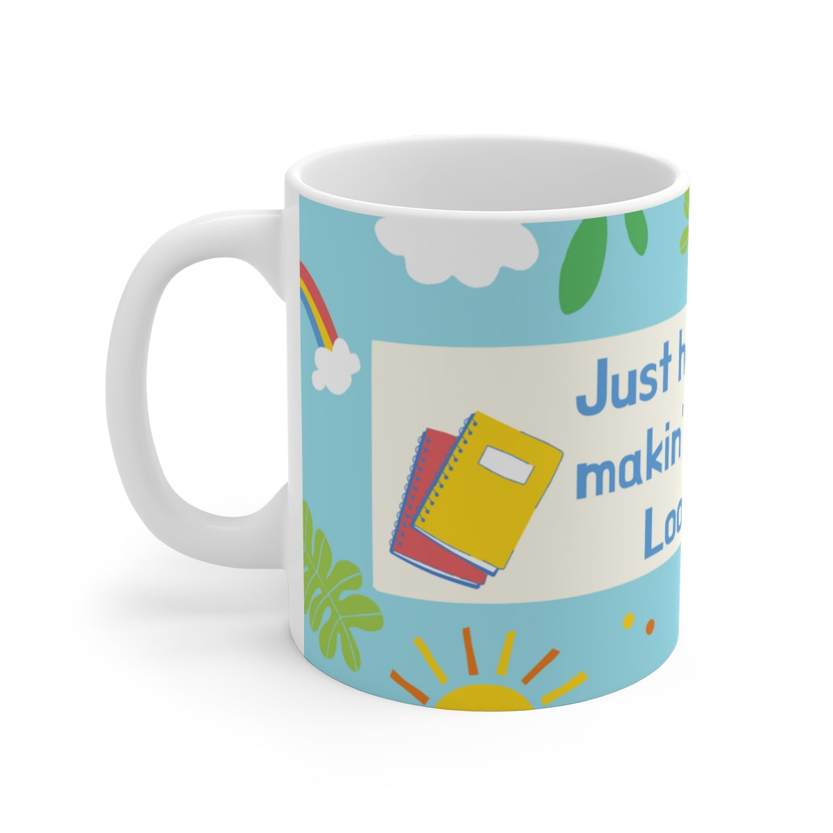 MAKIN' OSTOMIES LOOK GOOD White Ceramic Mug