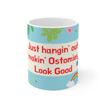 MAKIN' OSTOMIES LOOK GOOD White Ceramic Mug