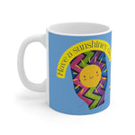 HAVE A SUNSHINEY DAY White Ceramic Mug