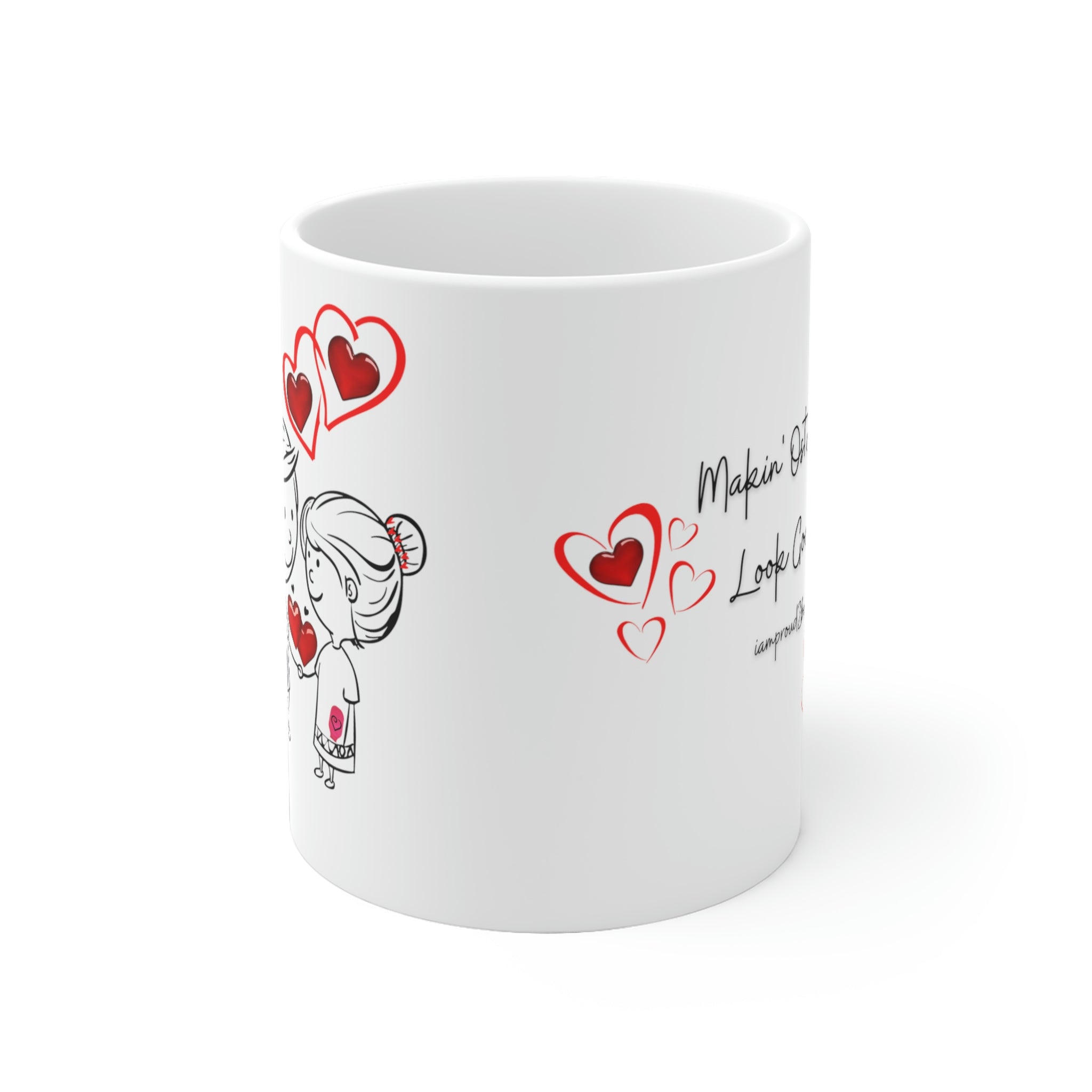 MAKIN' OSTOMIES LOOK GOOD White Ceramic Mug (Valentines)