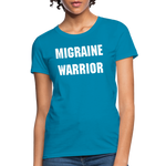 Women's T-Shirt Migraine Warrior Stop The Stigma - turquoise