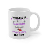 MAKE YOUR STOMA HAPPY White Ceramic Mug