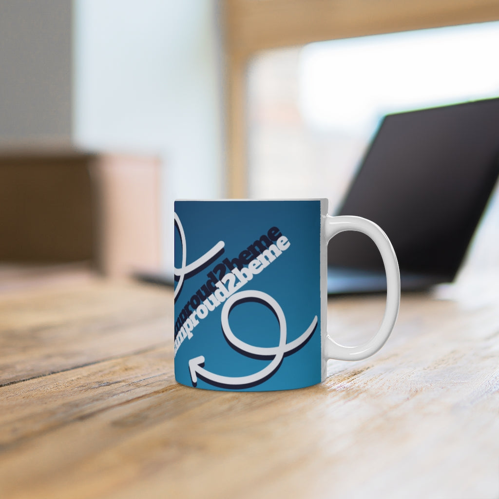 BE BOLD, BE PROUD, BE YOU White Ceramic Mug (male)