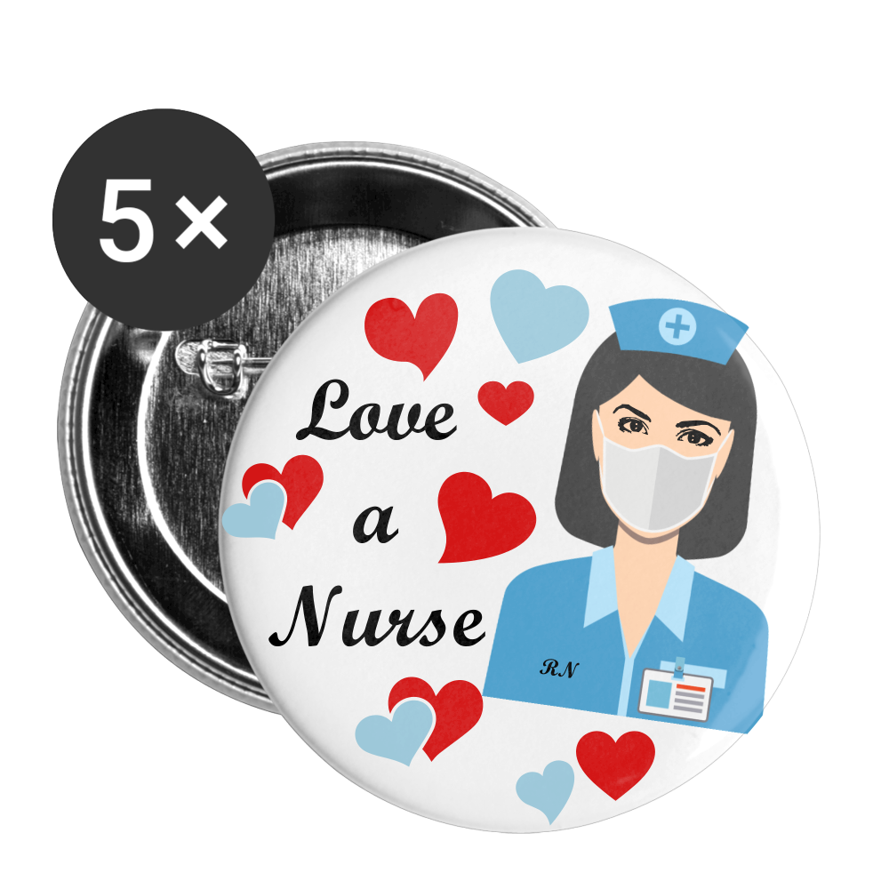 LOVE A NURSE- RN Buttons large 2.2'' (5-pack) - white