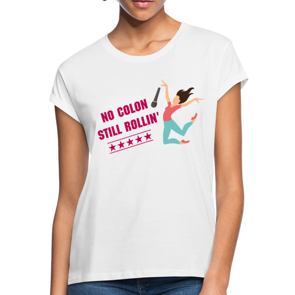 NO COLON STILL ROLLIN' (Women's Relaxed Fit T-Shirt) - white
