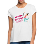 NO COLON STILL ROLLIN' (Women's Relaxed Fit T-Shirt) - white