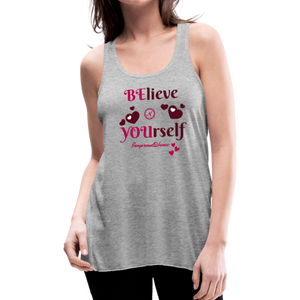 BElieve -n- YOUrself (Women's Flowy Tank) - heather gray