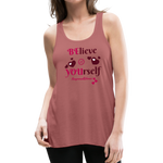 BElieve -n- YOUrself (Women's Flowy Tank) - mauve