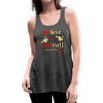 BElieve -n- YOUrself (Women's Flowy Tank) - deep heather