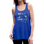 BElieve -n- YOUrself (Women's Flowy Tank Top) - royal blue