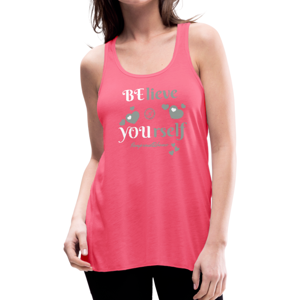 BElieve -n- YOUrself (Women's Flowy Tank Top) - neon pink