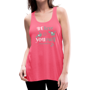 BElieve -n- YOUrself (Women's Flowy Tank Top) - neon pink