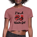 I'M A PROUD ROOSTER KINDA GAL (Crop Top T-Shirt) - mauve
