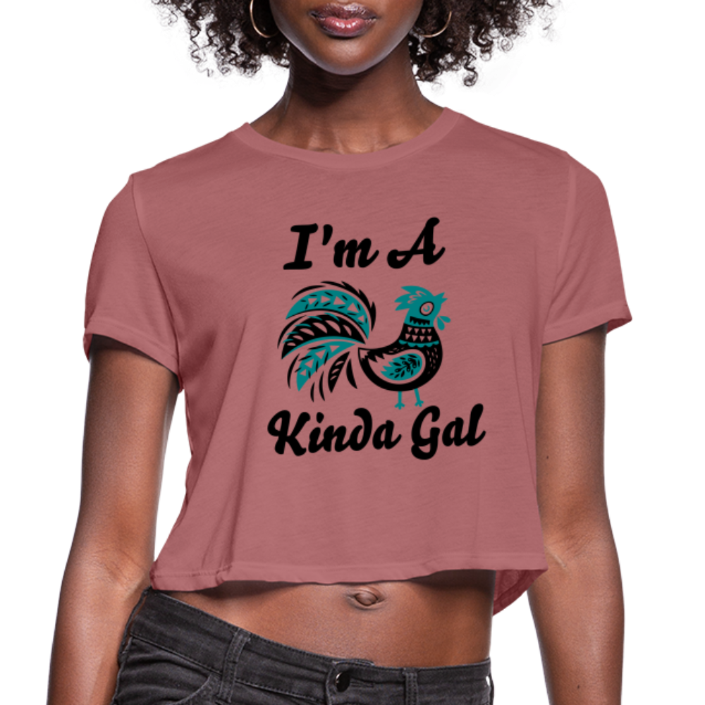 I'M A PROUD ROOSTER KINDA GAL (Crop Top T-Shirt) - mauve