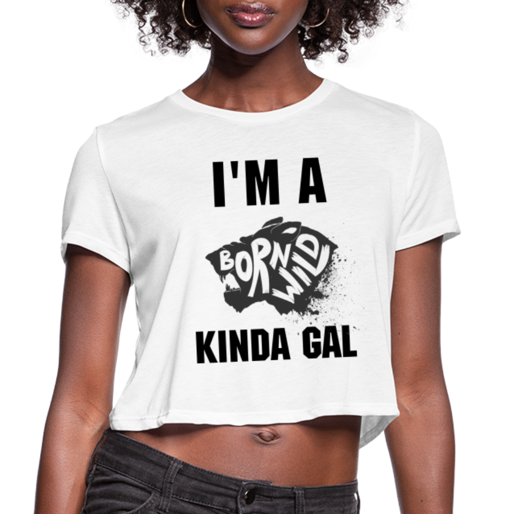 I'M A BORN WILD KIND GAL (Crop Top T-Shirt) - white
