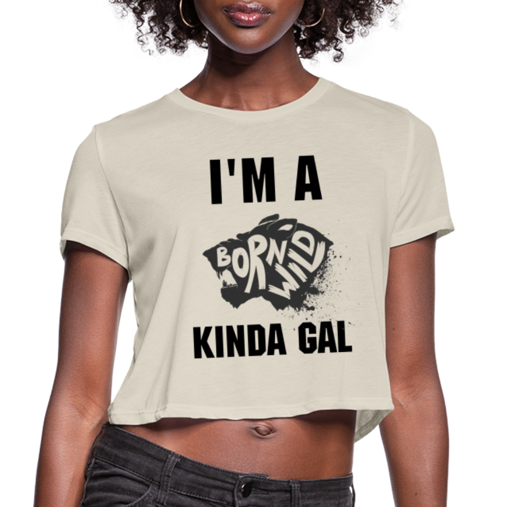 I'M A BORN WILD KIND GAL (Crop Top T-Shirt) - dust