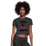 I'M A BE HAPPY KINDA GAL (Crop Top T-Shirt) - deep heather