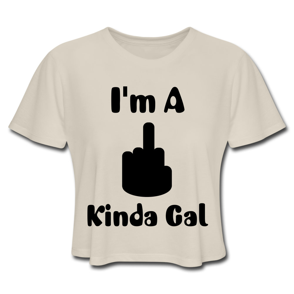 I'M A MIDDLE FINGER KINDA GAL (Crop Top T-Shirt) - dust