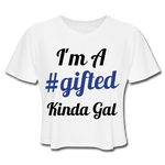 I'M A GIFTED KINDA GAL (Crop Top T-Shirt) - white
