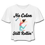NO COLON STILL ROLLIN' (Crop Top T-Shirt) - white