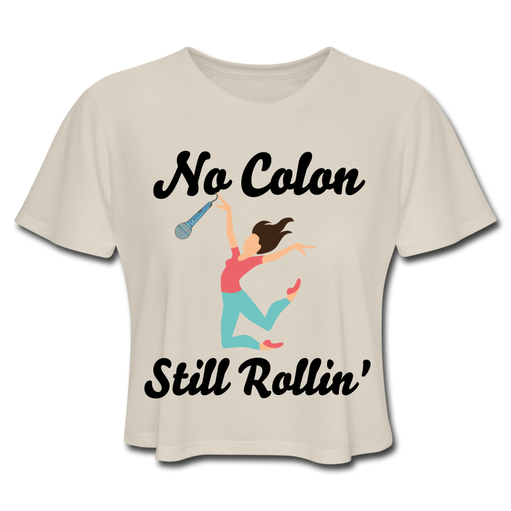 NO COLON STILL ROLLIN' (Crop Top T-Shirt) - dust
