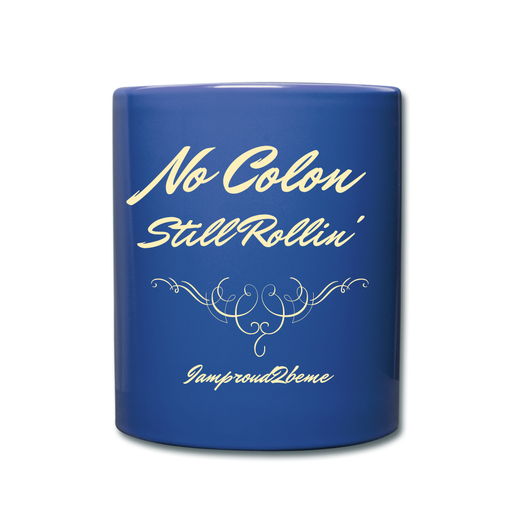 NO COLON STILL ROLLIN' Statement Mug - royal blue