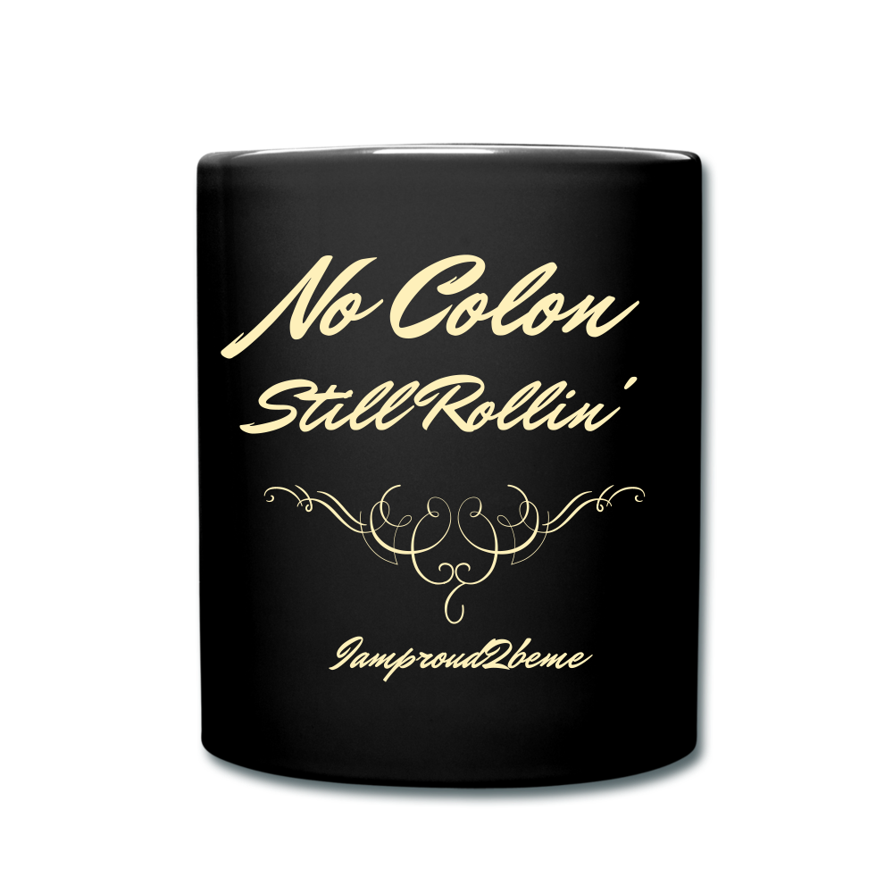 NO COLON STILL ROLLIN' Statement Mug - black