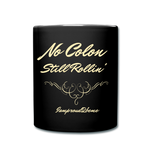 NO COLON STILL ROLLIN' Statement Mug - black