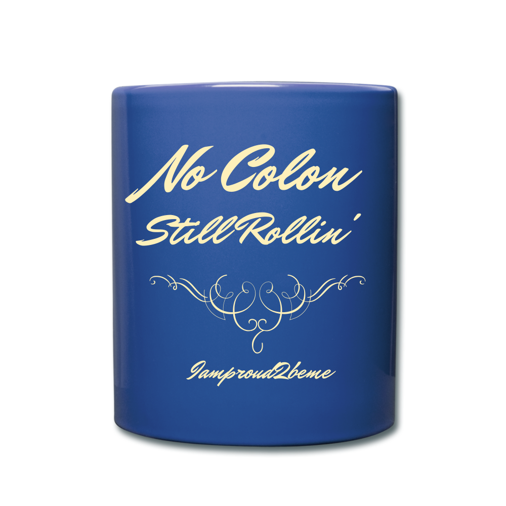 NO COLON STILL ROLLIN' Statement Mug - royal blue