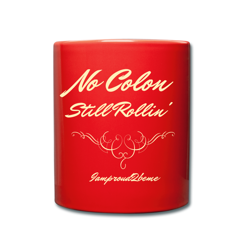 NO COLON STILL ROLLIN' Statement Mug - red
