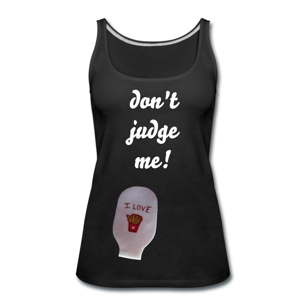 DON'T JUDGE ME Premium Tank Top (Adult) - black