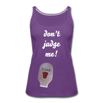 DON'T JUDGE ME Premium Tank Top (Adult) - purple