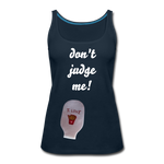 DON'T JUDGE ME Premium Tank Top (Adult) - deep navy