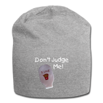 DON'T JUDGE ME Jersey Beanie - heather gray