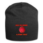 HAVE YOU HUGGED A STOMA TODAY Jersey Beanie - charcoal grey