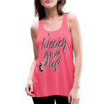 NEVER GIVE UP Flowy Tank (Adult) - neon pink