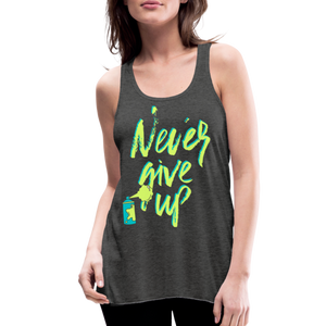 NEVER GIVE UP Flowy Tank Top (Adult) - deep heather