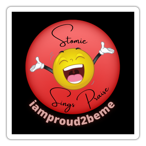 STOMIE SINGS PRAISES Sticker - white matte