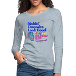 MAKIN' OSTOMIES LOOK GOOD LATTE Premium Long Sleeve T-Shirt (gals) - heather ice blue