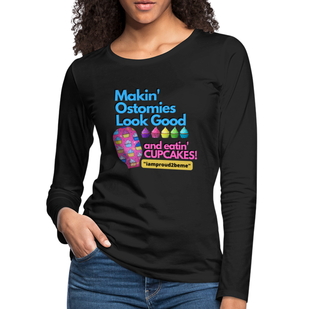 MAKIN' OSTOMIES LOOK GOOD CUPCAKES Premium Long Sleeve T-Shirt (gals) - black